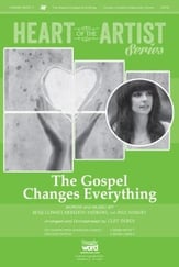 The Gospel Changes Everything SATB choral sheet music cover